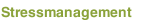 Stressmanagement